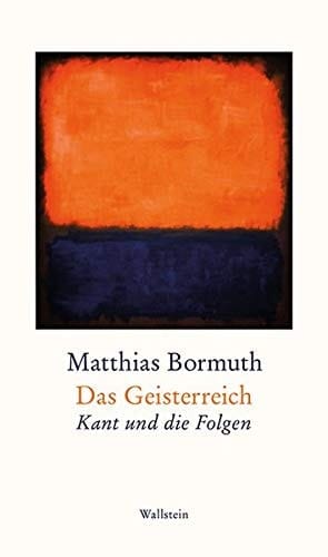Das Geisterreich Kant und die Folgen