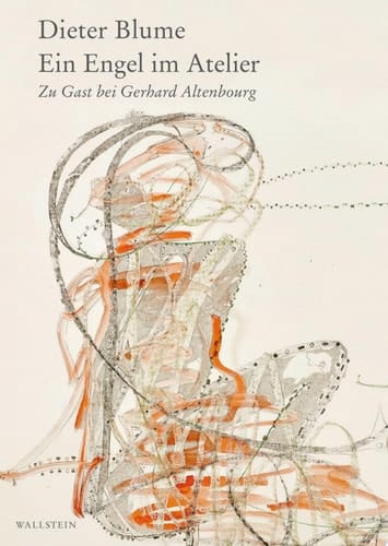 Ein Engel im Atelier Zu Gast bei Gerhard Altenbourg