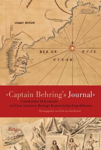 "Captain Behring's Journal" unbekannte Dokumente zu Vitus Jonassen Berings Kamtschatka-Expeditionen