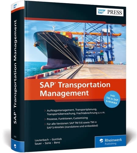SAP Transportation Management Prozesse, Funktionen, Customizing