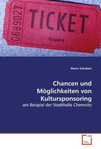 Chancen und Möglichkeiten von Kultursponsoring am Beispiel der Stadthalle Chemnitz