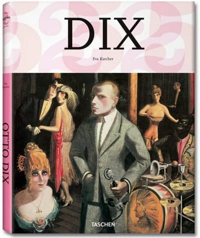 Otto Dix, 1891-1969 "I'll Either be Famous--or Infamous"