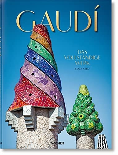 Antoni Gaudí i Cornet das vollständige Werk 1852-1926