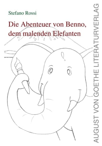 Die Abenteuer von Benno, dem malenden Elefanten