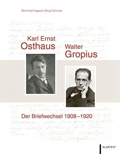 Karl Ernst Osthaus und Walter Gropius der Briefwechsel 1908-1920