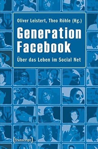 Generation Facebook über das Leben im Social Net