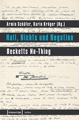 Null, Nichts und Negation Becketts No-Thing
