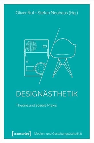 Designästhetik Theorie und soziale Praxis