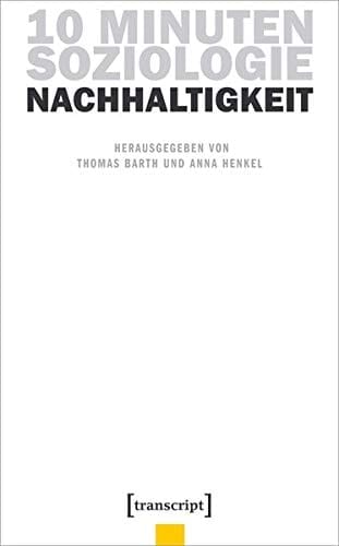 10 Minuten Soziologie Nachhaltigkeit