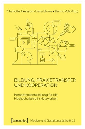 Bildung, Praxistransfer und Kooperation Kompetenzentwicklung für die Hochschullehre in Netzwerken