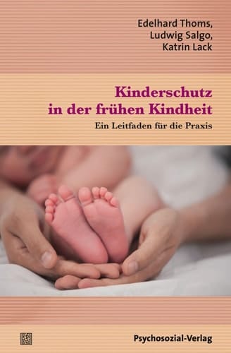 Kinderschutz in der frühen Kindheit ein Leitfaden für die Praxis