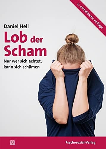 Lob der Scham Nur wer sich achtet, kann sich schämen