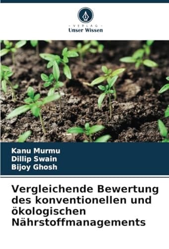 Vergleichende Bewertung des konventionellen und ökologischen Nährstoffmanagements (German Edition)