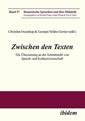 Zwischen den Texten die Übersetzung an der Schnittstelle von Sprach- und Kulturwissenschaft