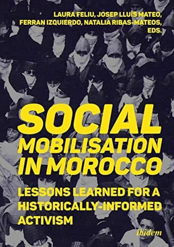 Social Mobilization in Morocco Lessons Learned for a Historically Informed Activism
