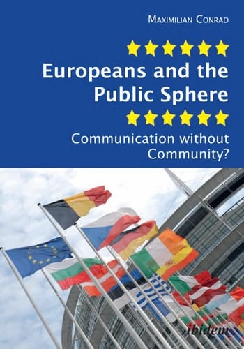 Europeans and the Public Sphere Communication without Community?