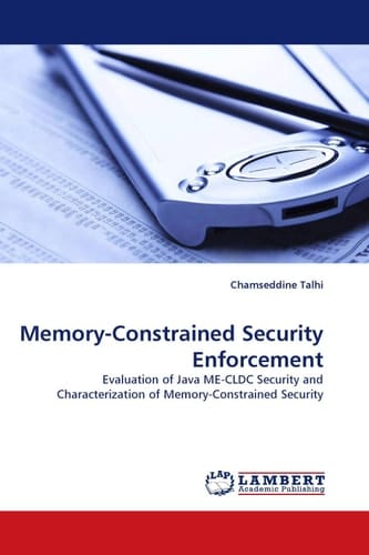 Memory-Constrained Security Enforcement Evaluation of Java ME-CLDC Security and Characterization of Memory-Constrained Security