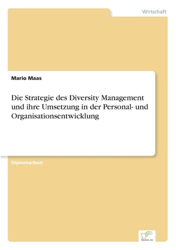 Die Strategie des Diversity Management und ihre Umsetzung in der Personal- und Organisationsentwicklung