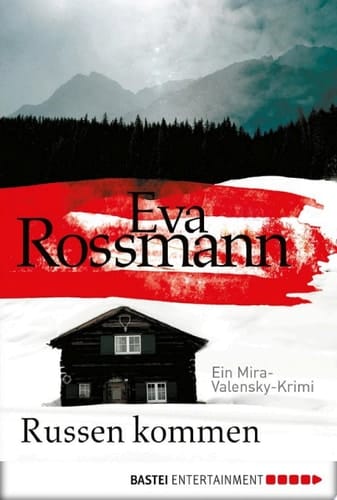 Russen kommen Ein Mira-Valensky-Krimi