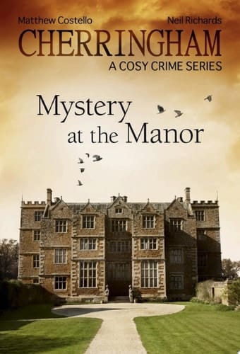 Cherringham - Mystery at the Manor A Cosy Crime Series