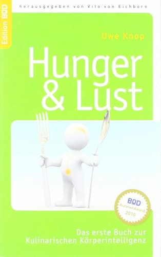 HUNGER & LUST Das erste Buch zur Kulinarischen Körperintelligenz