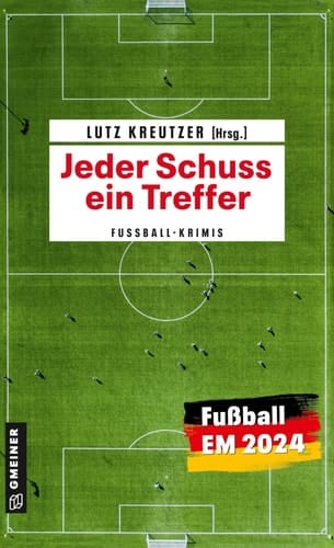 Jeder Schuss ein Treffer Fußballkrimis