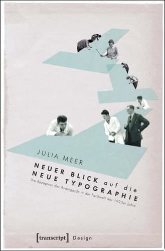Neuer Blick auf die Neue Typographie Die Rezeption der Avantgarde in der Fachwelt der 1920er Jahre
