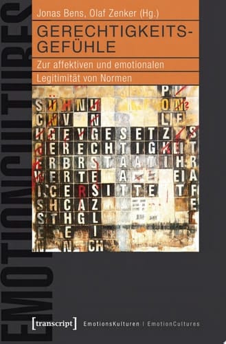 Gerechtigkeitsgefühle Zur affektiven und emotionalen Legitimität von Normen