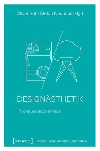 Designästhetik Theorie und soziale Praxis