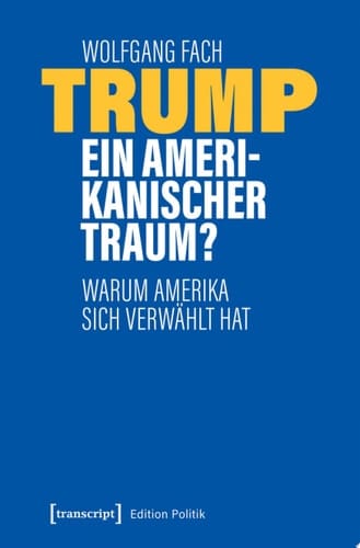Trump – ein amerikanischer Traum? Warum Amerika sich verwählt hat