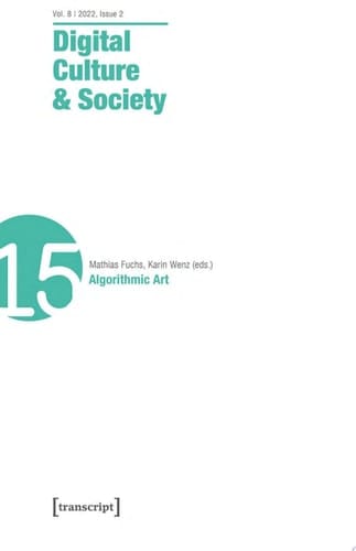 Digital Culture & Society (DCS) Vol 8, Issue 2/2022 – Algorithmic Art