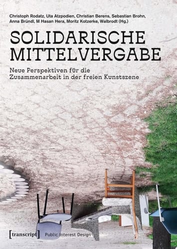 Solidarische Mittelvergabe Neue Perspektiven für die Zusammenarbeit in der freien Kunstszene