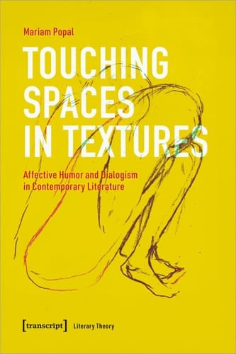 Touching Spaces in Textures Affective Humor and Dialogicity in Contemporary Literature