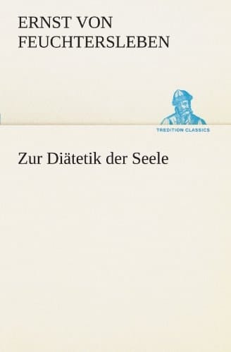 Zur Diätetik der Seele