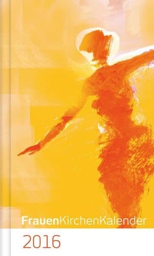 FrauenKirchenKalender 2016 Schöpferinnen