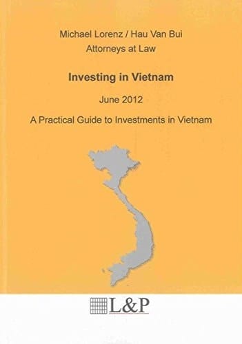 Investing in Vietnam A Practical Guide to Investments in Vietnam