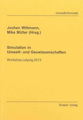 Simulation in Umwelt- und Geowissenschaften Workshop Leipzig 2013