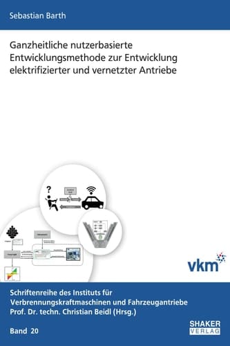 Ganzheitliche nutzerbasierte Entwicklungsmethode zur Entwicklung elektrifizierter und vernetzter Antriebe