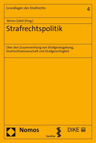 Strafrechtspolitik Über den Zusammenhang von Strafgesetzgebung, Strafrechtswissenschaft und Strafgerechtigkeit