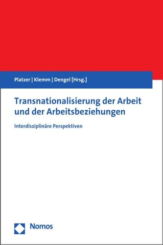 Transnationalisierung der Arbeit und der Arbeitsbeziehungen Interdisziplinäre Perspektiven