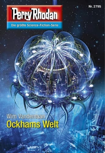 Perry Rhodan 2795: Ockhams Welt Perry Rhodan-Zyklus "Das Atopische Tribunal"