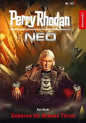 Perry Rhodan Neo 122: Geboren für Arkons Thron Staffel: Arkons Ende 2 von 10