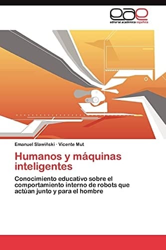 Humanos Y Máquinas Inteligentes
