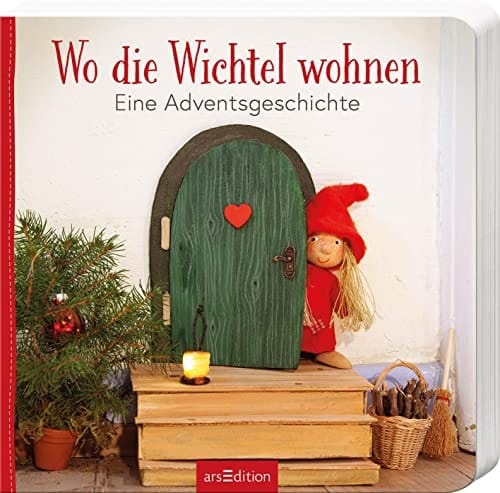 Wo die Wichtel wohnen eine Adventsgeschichte