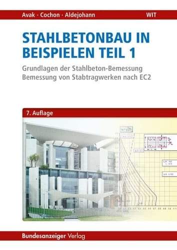 Grundlagen der Stahlbeton-Bemessung Bemessung von Stabtragwerken nach EC 2