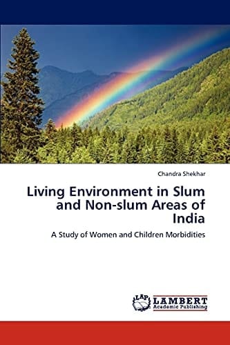 Living Environment in Slum and Non-Slum Areas of Indi