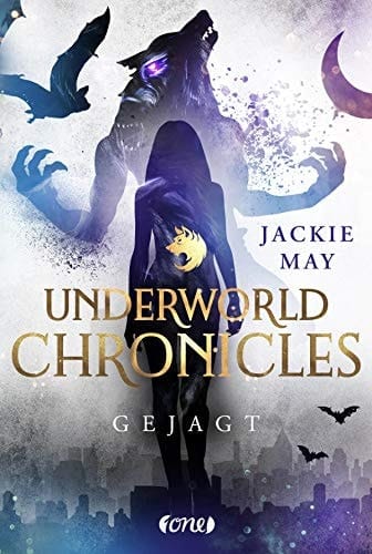 Underworld Chronicles - Gejagt Buch 2