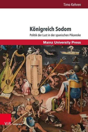 Königreich Sodom Politik der Lust in der spanischen Pikareske