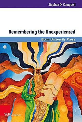 Remembering the Unexperienced Cultural Memory, Canon Consciousness, and the Book of Deuteronomy