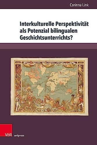 Interkulturelle Perspektivität als Potenzial bilingualen Geschichtsunterrichts? Eine empirische Studie